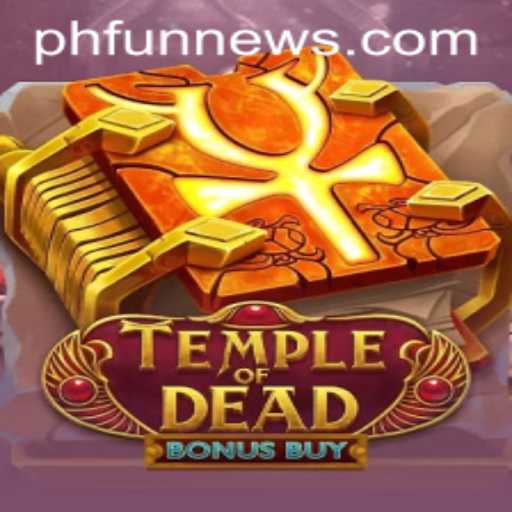 Explore the Thrilling World of TempleofDeadBonusBuy with PHFUN